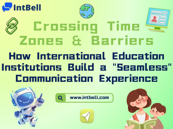 Crossing Time Zones & Barriers:How International Education Institutions Build a 